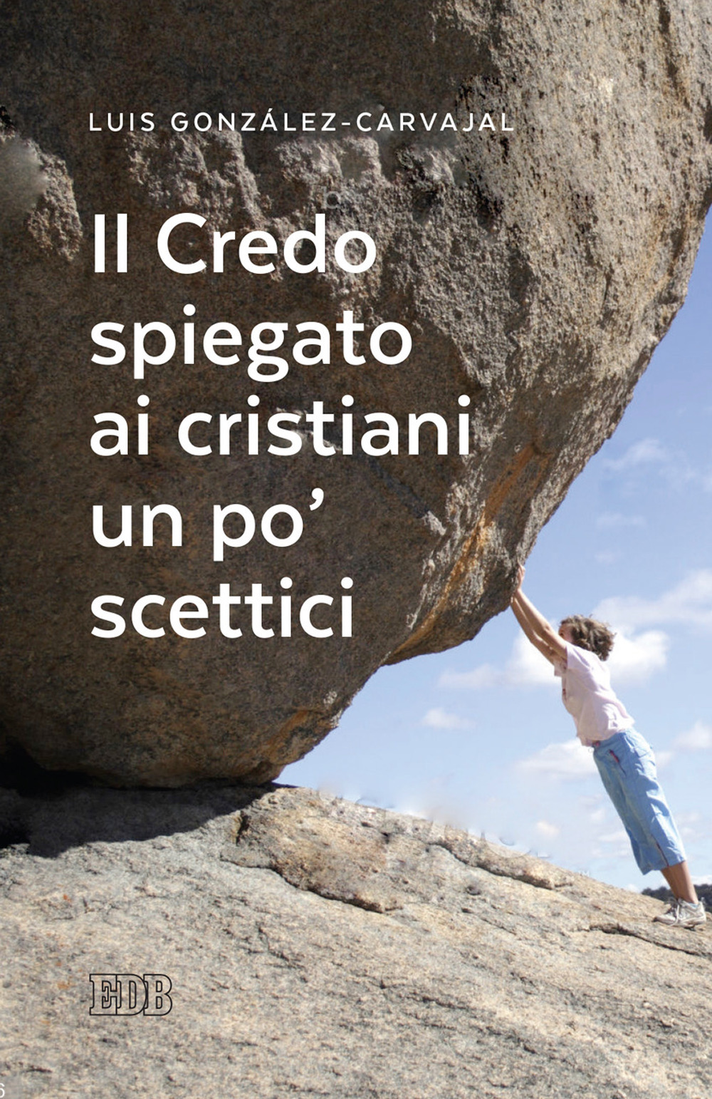 Il Credo spiegato ai cristiani un po’ scettici