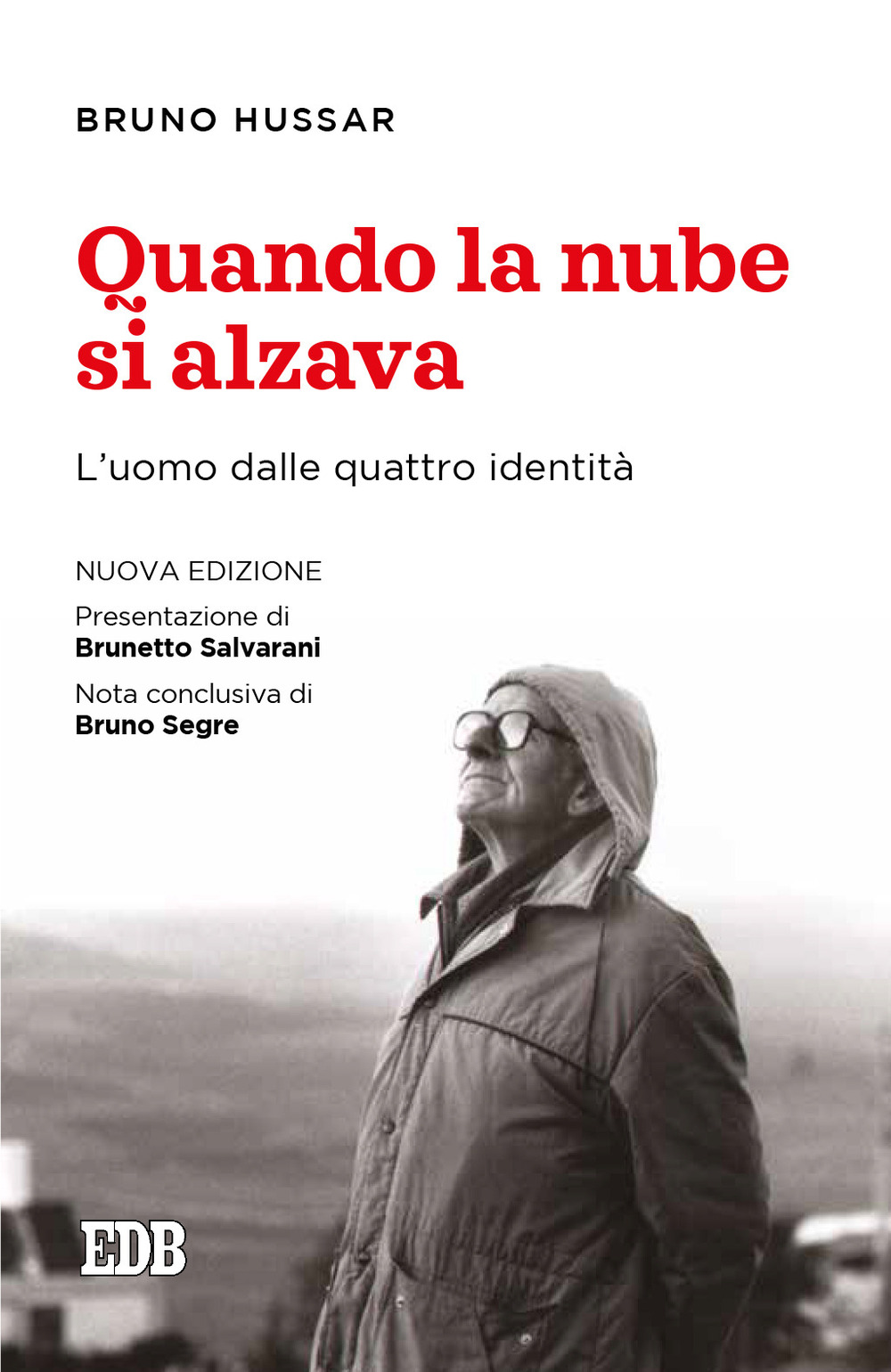 Quando la nube si alzava. L'uomo dalle quattro identità