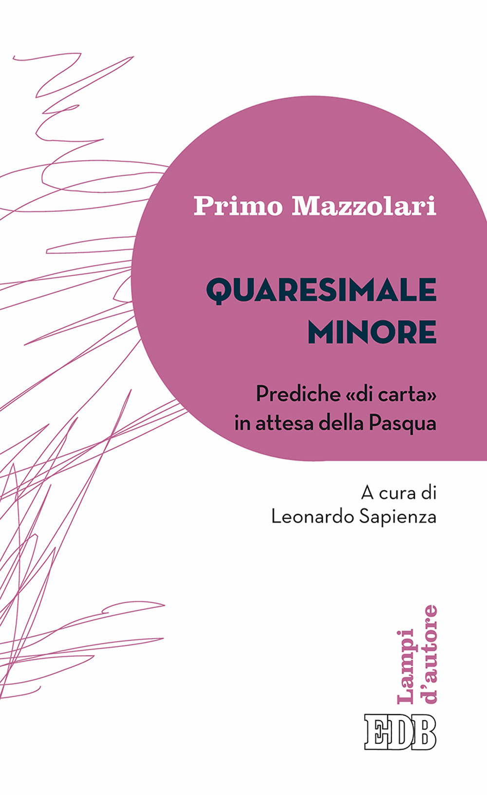 Quaresimale minore. Prediche «di carta» in attesa della Pasqua