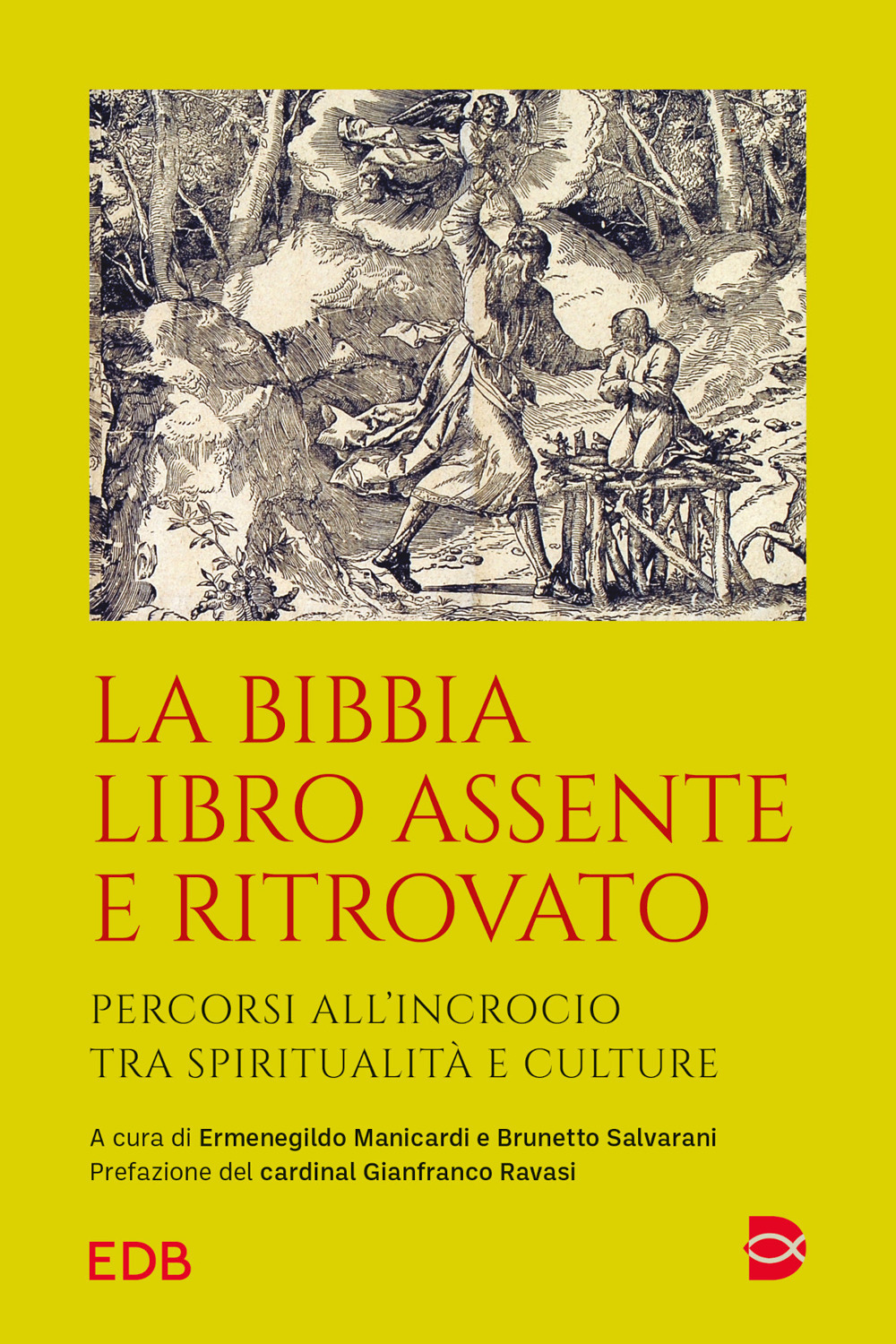 La Bibbia libro assente e ritrovato. Percorsi all’incrocio tra spiritualità e culture