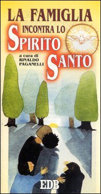 La famiglia incontra lo Spirito Santo