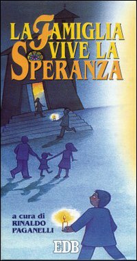La famiglia vive la speranza