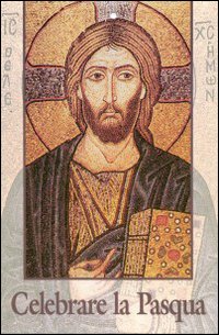 Celebrare la Pasqua