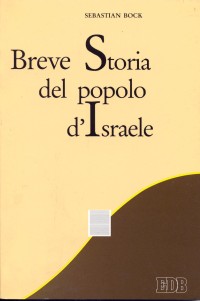 Breve storia del popolo di Israele. Dagli inizi fino al Nuovo Testamento
