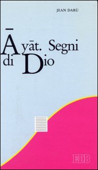 Ayat. Segni di Dio