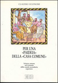 Per una «Paideia» della «Casa comune». Scienze umane nel triennio della scuola secondaria superiore