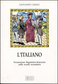 L'italiano. Formazione linguistico-letteraria nella scuola secondaria