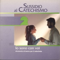 Io sono con voi. Seconda elementare. Vol. 2: Sussidio al catechismo