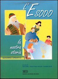 L'esodo: la nostra storia. Quaderno operativo