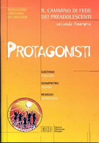 Protagonisti. Vol. 2: Il cammino di fede dei preadolescenti