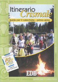 Itinerario crismale. Guida per il catechismo