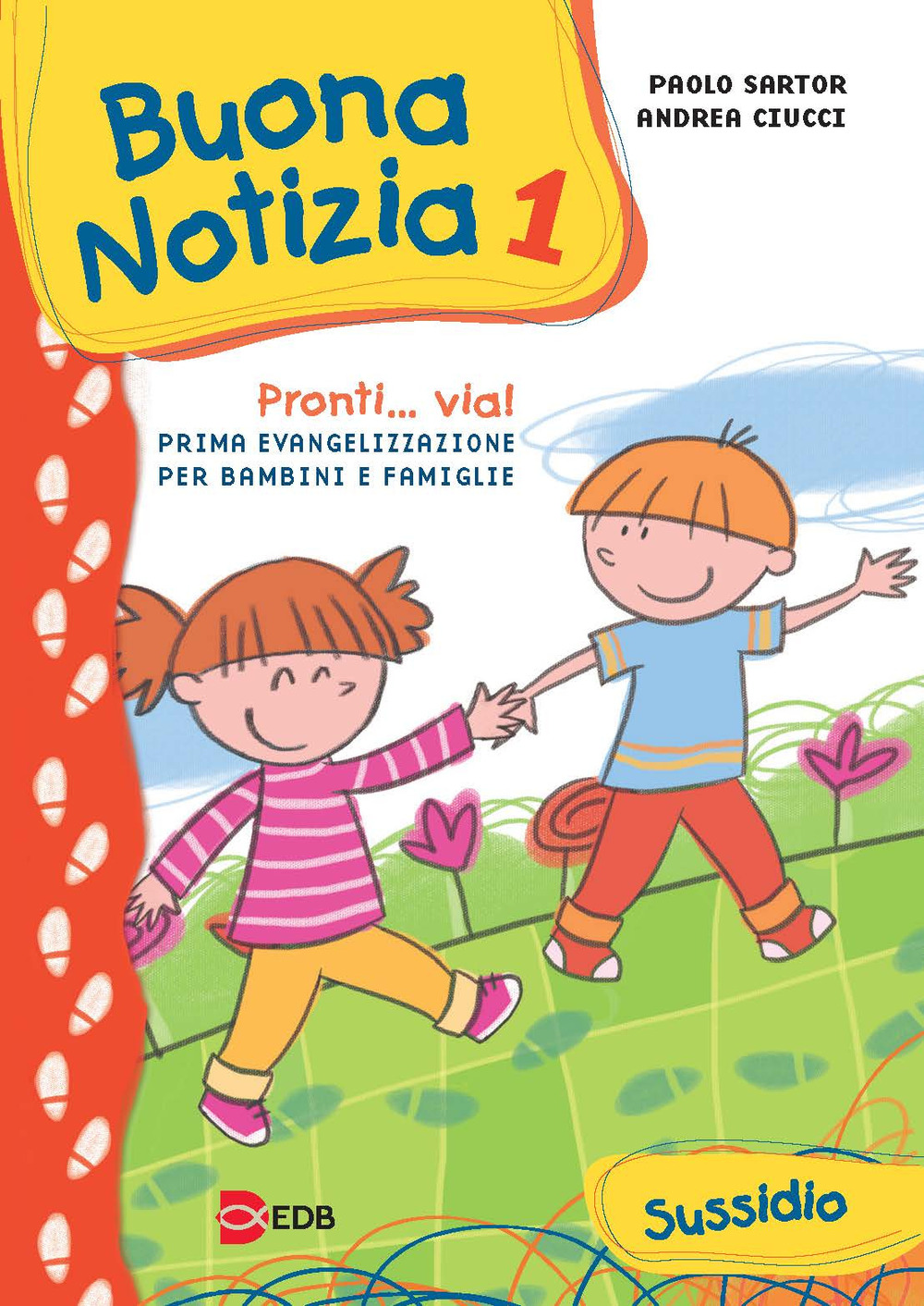 Buona notizia. Pronti... Via! Prima evangelizzazione per bambini e famiglie. Sussidio. Vol. 1