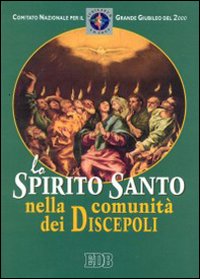 Lo Spirito Santo nella comunità dei discepoli