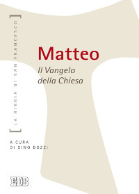Matteo. Il Vangelo della Chiesa