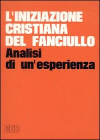 L'iniziazione cristiana del fanciullo. Analisi di un'esperienza