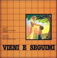 Vieni e seguimi. Quaderno-guida per i fanciulli