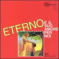 Eterno è il suo amore per noi