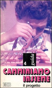 Il Progetto. Camminiamo insieme: guida