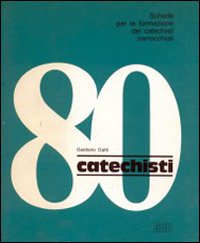 Catechisti 80. Vol. 2: La celebrazione della parola