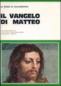Il Vangelo di Matteo. Estratto da «La Bibbia di Gerusalemme»