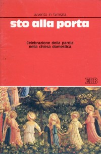 Sto alla porta. Celebrazione della parola nella chiesa domestica