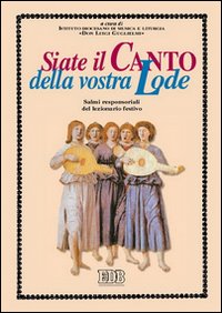 «Siate il canto della vostra lode». Salmi responsoriali del lezionario festivo