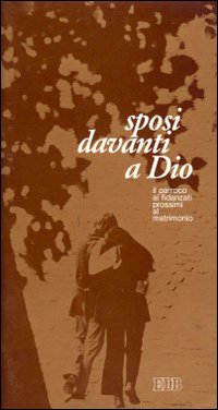 Sposi davanti a Dio. Il parroco ai fidanzati prossimi al matrimonio