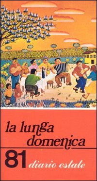 La lunga domenica. Diario estate
