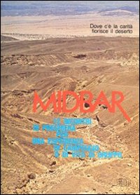 Midbar. Dove c'è la carità fiorisce il deserto. 12 incontri di preghiera per un'esperienza di campeggio o di vita di gruppo