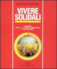 Vivere solidali. Schede per il lavoro personale e di gruppo