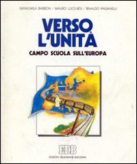 Verso l'unità. Campo scuola sull'Europa