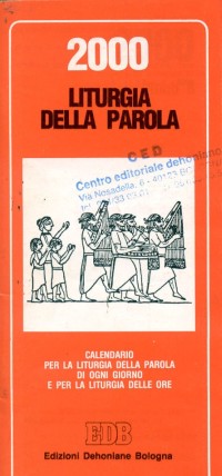 Calendario liturgico 2000. Calendario per la liturgia della parola di ogni giorno e per la liturgia delle ore