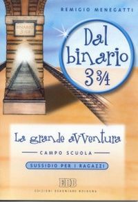 Dal binario 3¾. La grande avventura. Vol. 2: Sussidio per i ragazzi