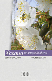 Pasqua, un tempo di libertà