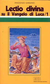 «Lectio divina» su il Vangelo di Luca. Vol. 1