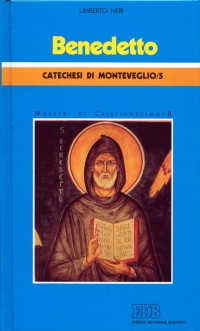 Benedetto. Catechesi di Monteveglio. Vol. 5/2: Maestri di cristianesimo
