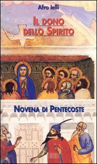 Il dono dello Spirito. Novena di Pentecoste