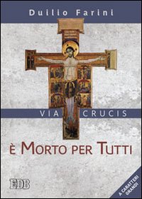 È morto per tutti. Via crucis