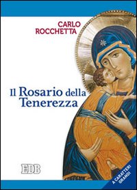 Il rosario della tenerezza