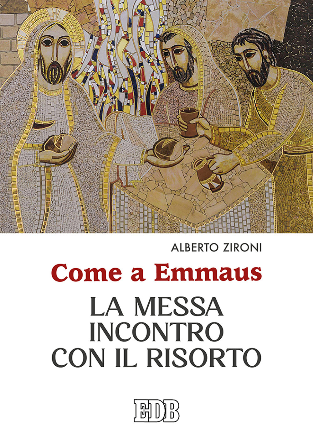 Come a Emmaus. La Messa incontro con il Risorto