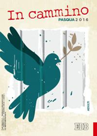 In cammino. Adulti. Pasqua 2016