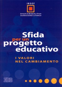 Sfida per un progetto educativo. I valori nel cambiamento