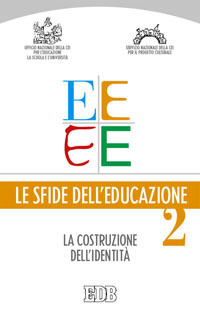 Le sfide dell'educazione. Vol. 2: Identità e educazione
