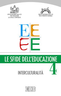 Le sfide dell'educazione. Vol. 4: Interculturalità e educazione