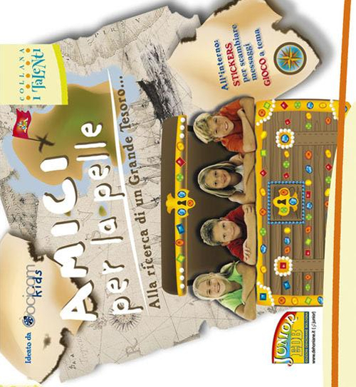 Amici per la pelle. Alla ricerca di un Grande Tesoro...