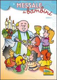 Il messale dei bambini. Anno C