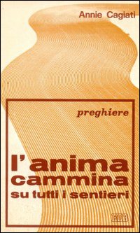 L'Anima cammina su tutti i sentieri