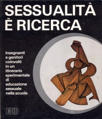 Sessualità e ricerca. Insegnanti e genitori coinvolti in un itinerario sperimentale di educazione sessuale nella scuola
