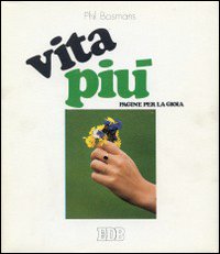 Vita più. Pagine per la gioia