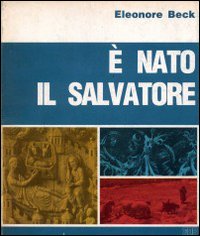 È nato il Salvatore. I racconti del Natale nei vangeli di Matteo e Luca